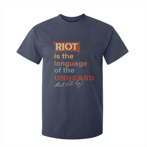 Martin Luther King Jr T Shirt For Kid A Riot Is The Language Of The Unheard MLK