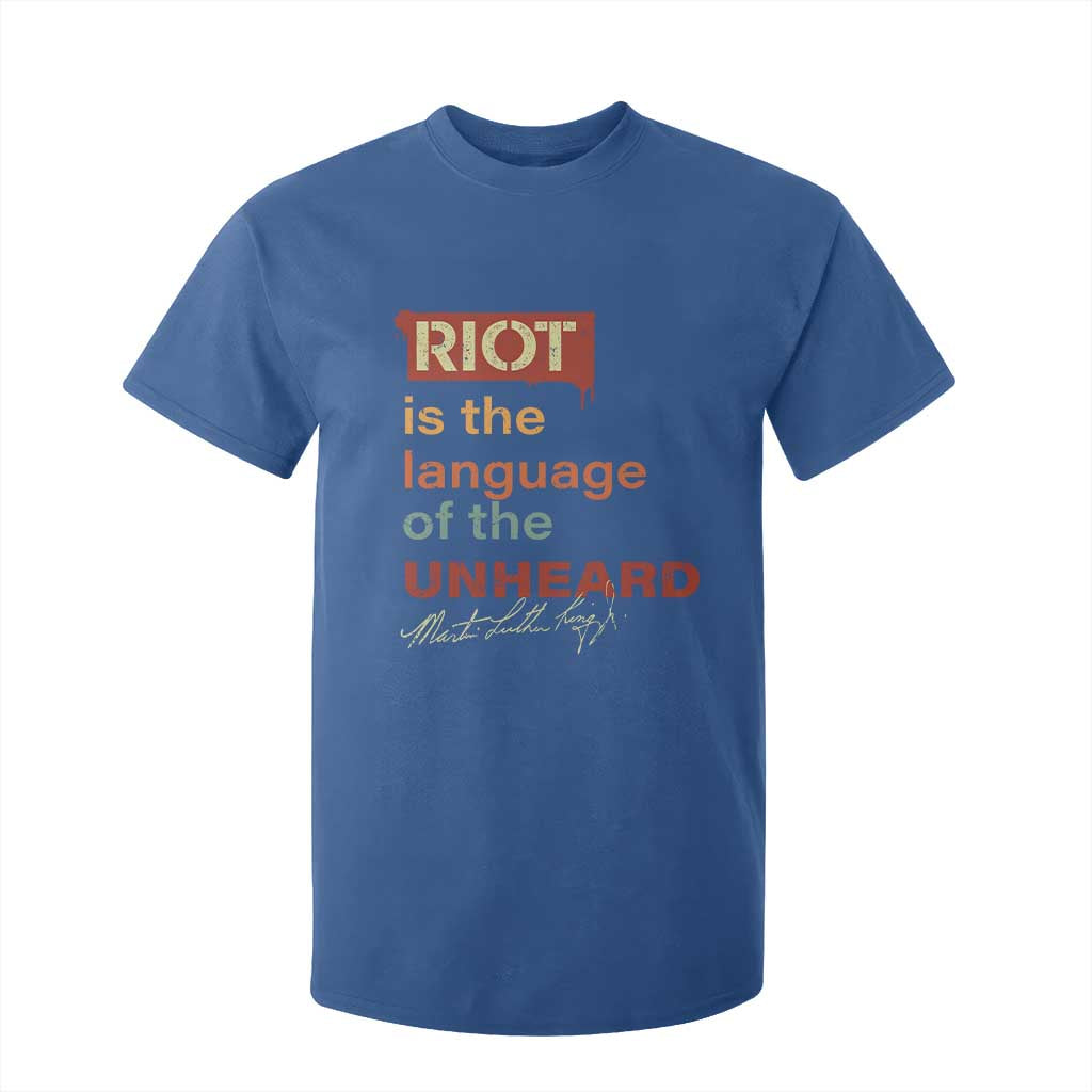 Martin Luther King Jr T Shirt For Kid A Riot Is The Language Of The Unheard MLK