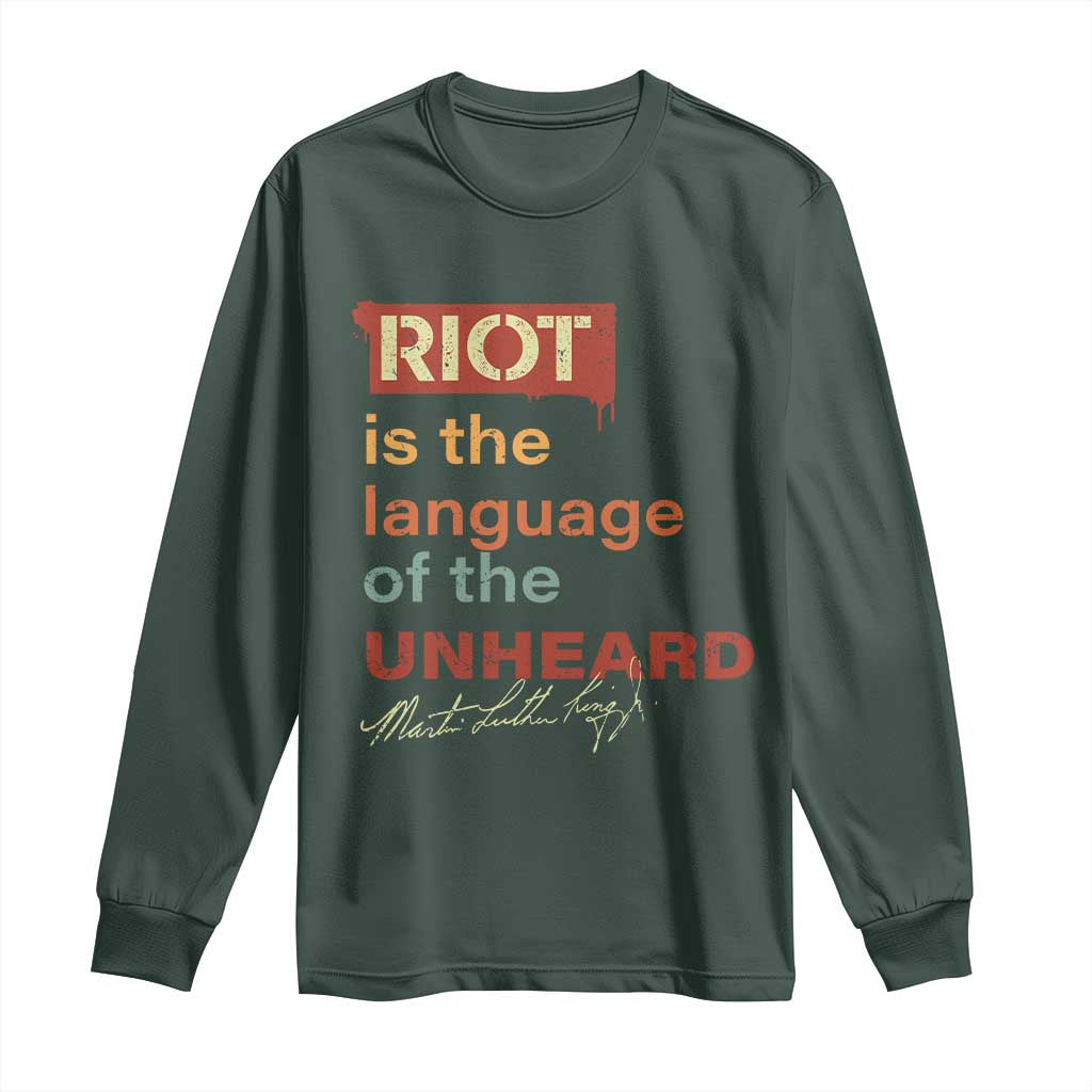 Martin Luther King Jr Long Sleeve Shirt A Riot Is The Language Of The Unheard MLK