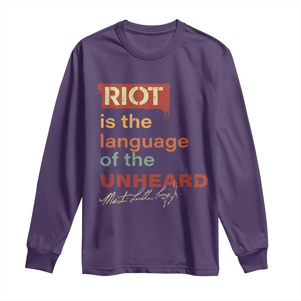Martin Luther King Jr Long Sleeve Shirt A Riot Is The Language Of The Unheard MLK