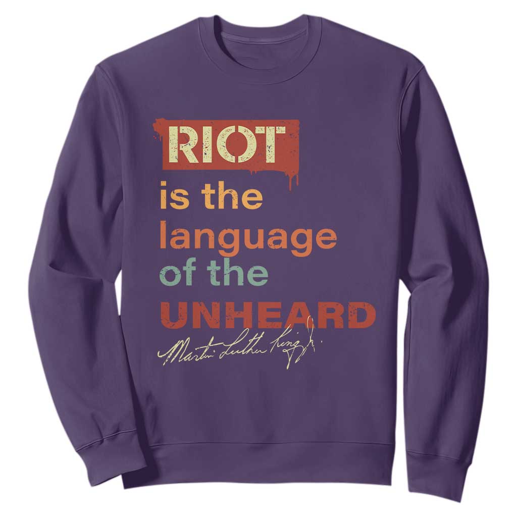 Martin Luther King Jr Sweatshirt A Riot Is The Language Of The Unheard MLK