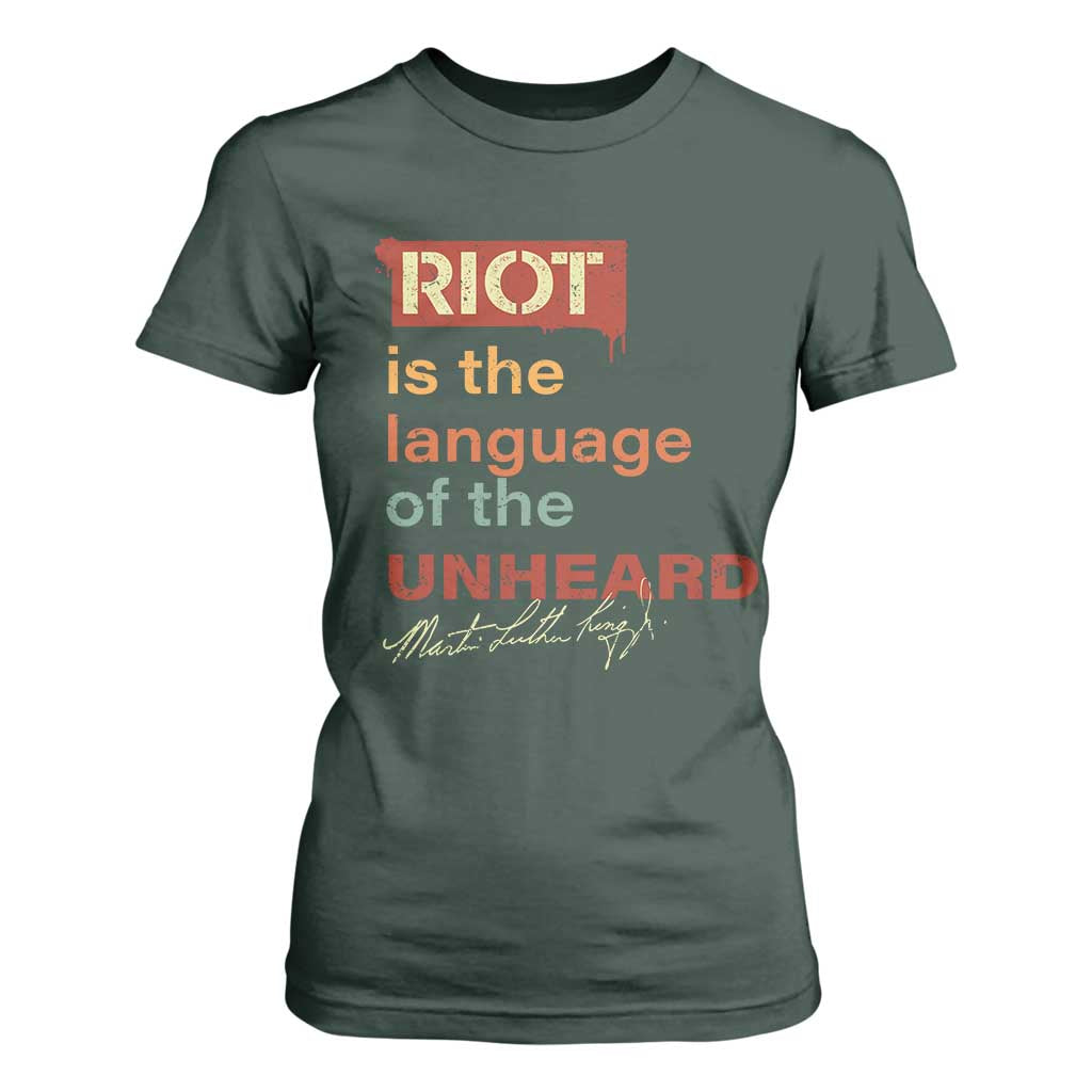 Martin Luther King Jr T Shirt For Women A Riot Is The Language Of The Unheard MLK