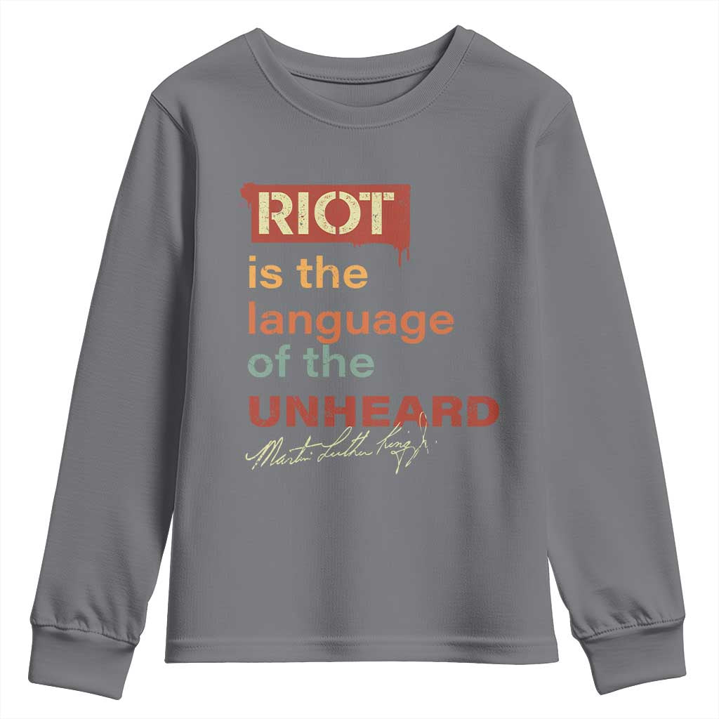 Martin Luther King Jr Youth Sweatshirt A Riot Is The Language Of The Unheard MLK