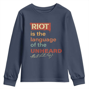 Martin Luther King Jr Youth Sweatshirt A Riot Is The Language Of The Unheard MLK