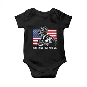 Martin Luther King Jr Baby Onesie The Time Is Always Right To Do What Is Right MLK Day