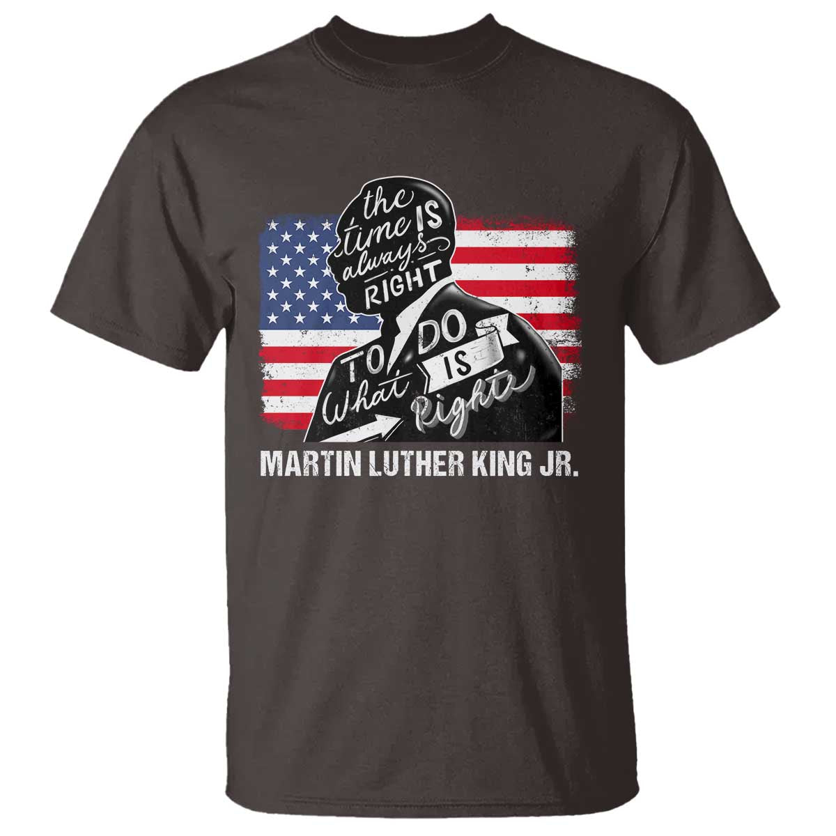 Martin Luther King Jr T Shirt The Time Is Always Right To Do What Is Right MLK Day