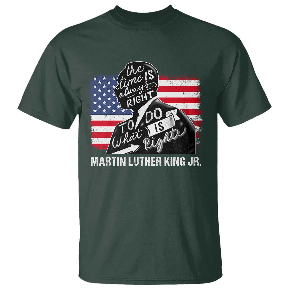 Martin Luther King Jr T Shirt The Time Is Always Right To Do What Is Right MLK Day
