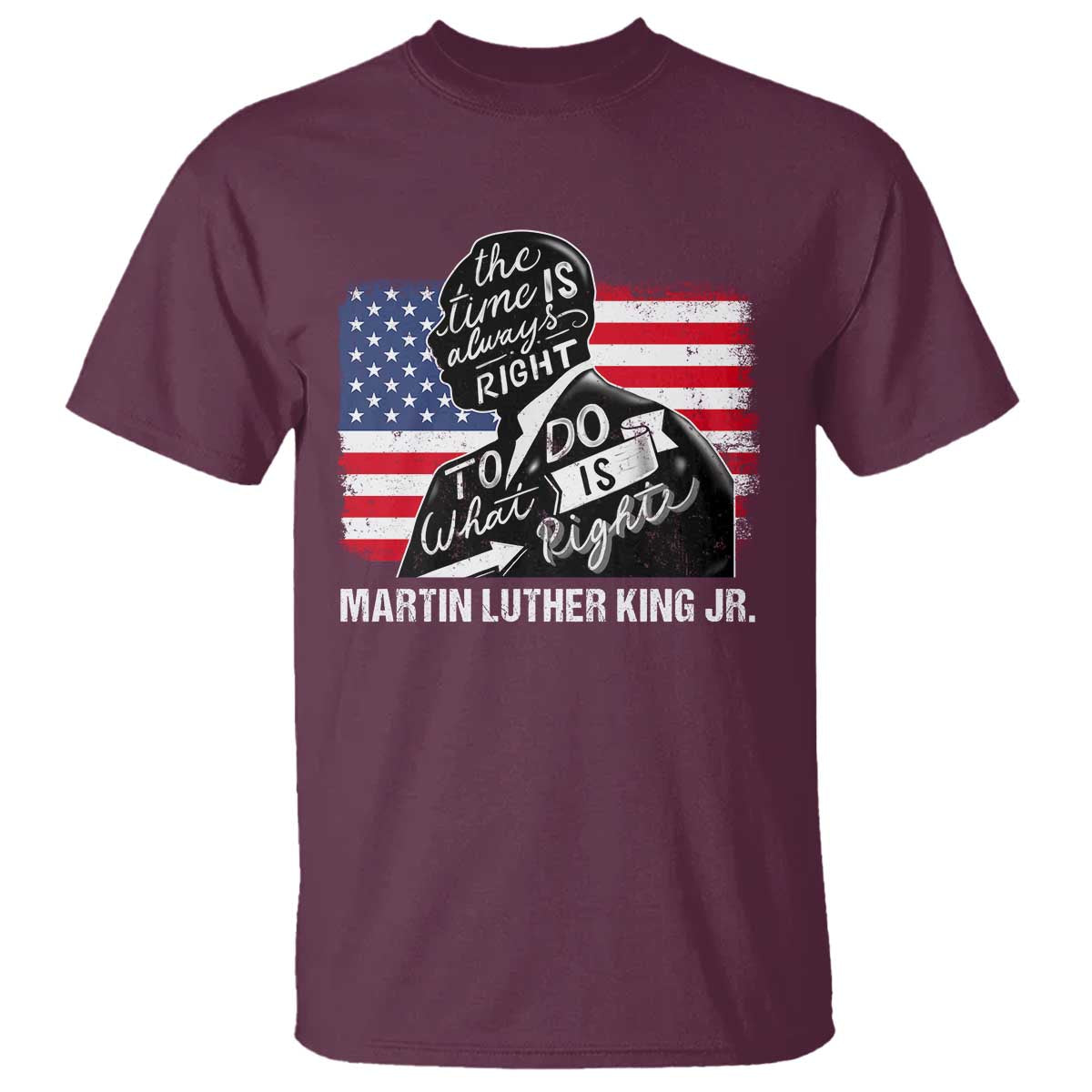 Martin Luther King Jr T Shirt The Time Is Always Right To Do What Is Right MLK Day