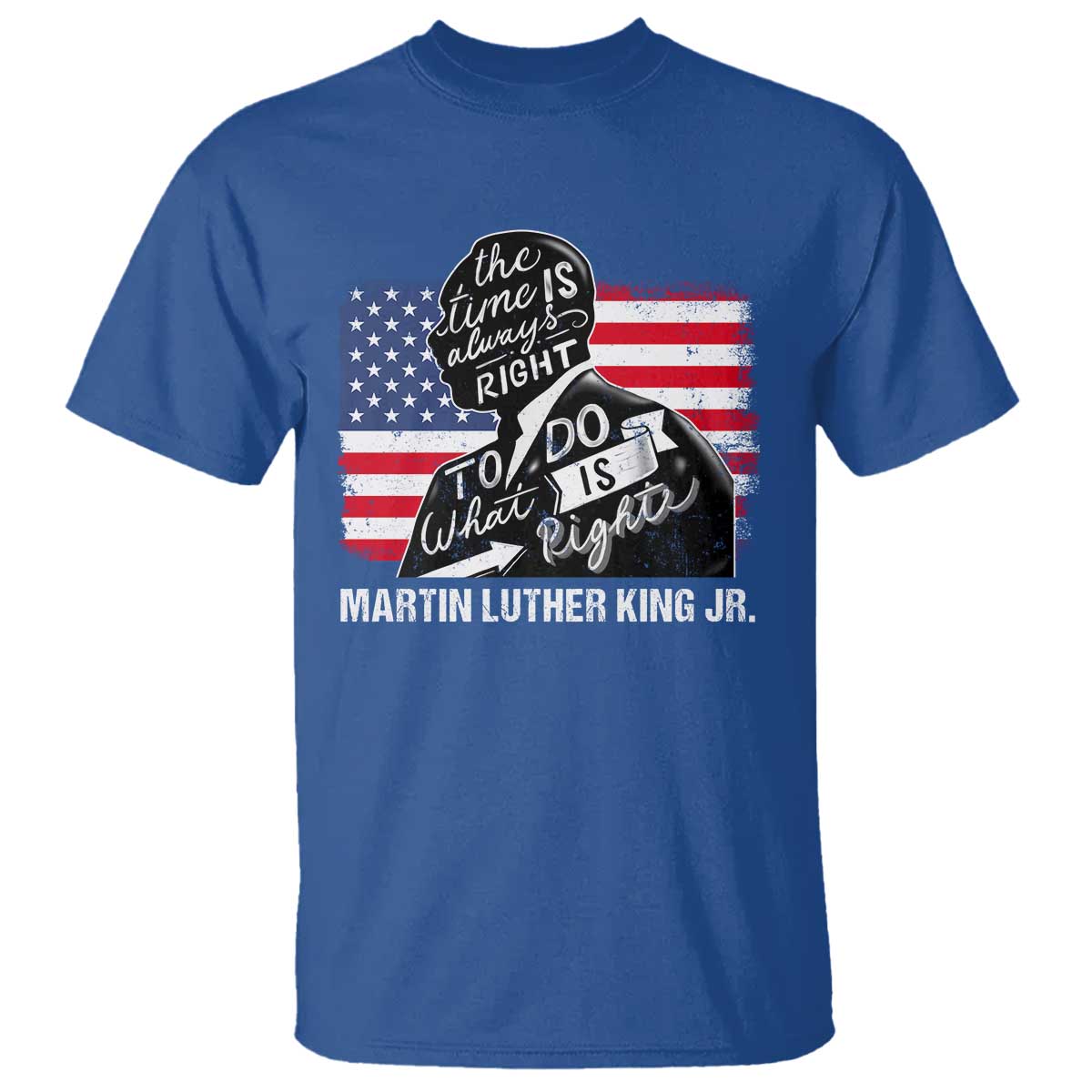 Martin Luther King Jr T Shirt The Time Is Always Right To Do What Is Right MLK Day
