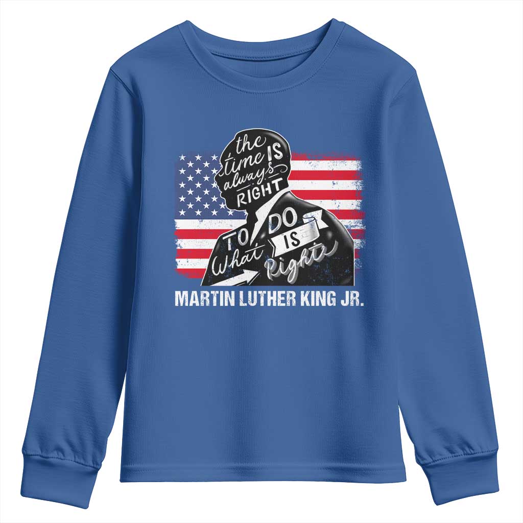Martin Luther King Jr Youth Sweatshirt The Time Is Always Right To Do What Is Right MLK Day