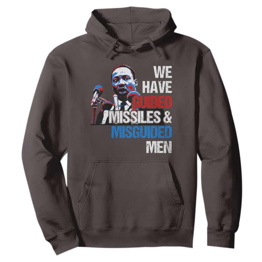 Martin Luther King Jr Hoodie We Have Guided Missiles And Misguided Men MLK