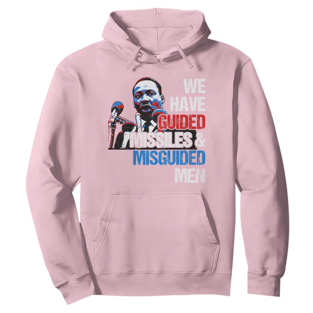 Martin Luther King Jr Hoodie We Have Guided Missiles And Misguided Men MLK