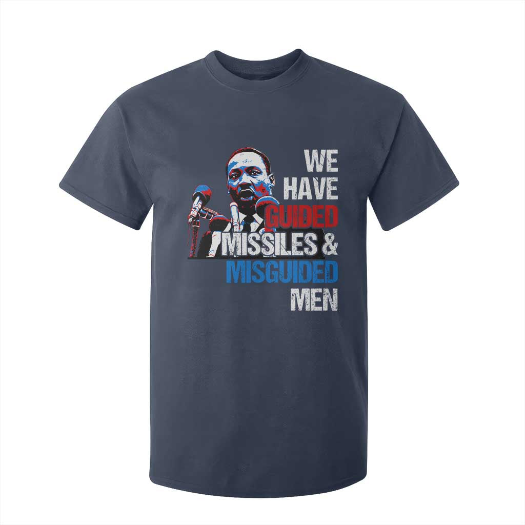 Martin Luther King Jr T Shirt For Kid We Have Guided Missiles And Misguided Men MLK
