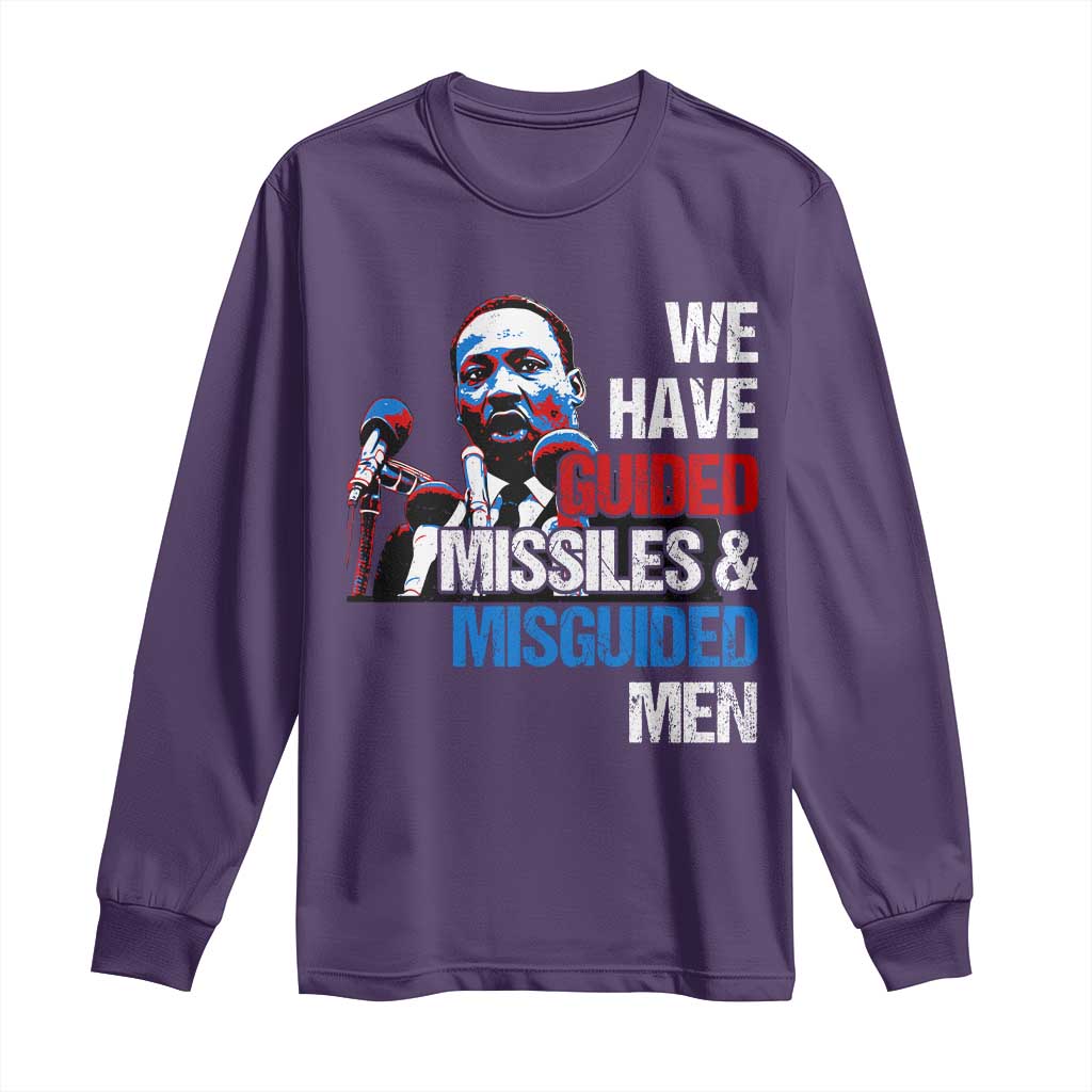 Martin Luther King Jr Long Sleeve Shirt We Have Guided Missiles And Misguided Men MLK