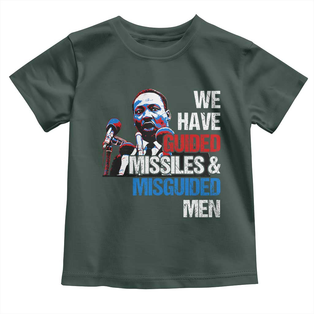 Martin Luther King Jr Toddler T Shirt We Have Guided Missiles And Misguided Men MLK
