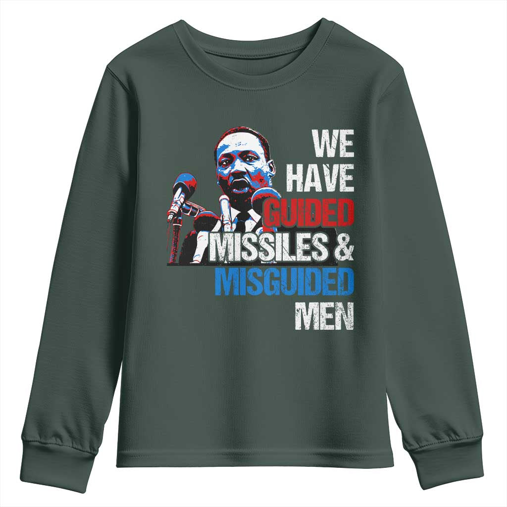 Martin Luther King Jr Youth Sweatshirt We Have Guided Missiles And Misguided Men MLK