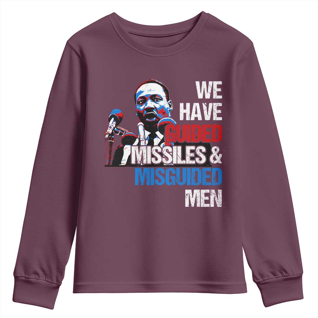 Martin Luther King Jr Youth Sweatshirt We Have Guided Missiles And Misguided Men MLK