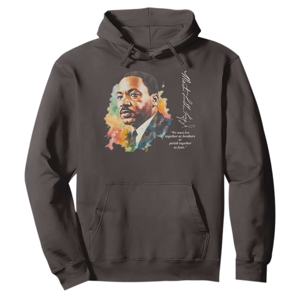 Martin Luther King Jr Hoodie We Must Live Together As Brothers Or Perish Together As Fools MLK