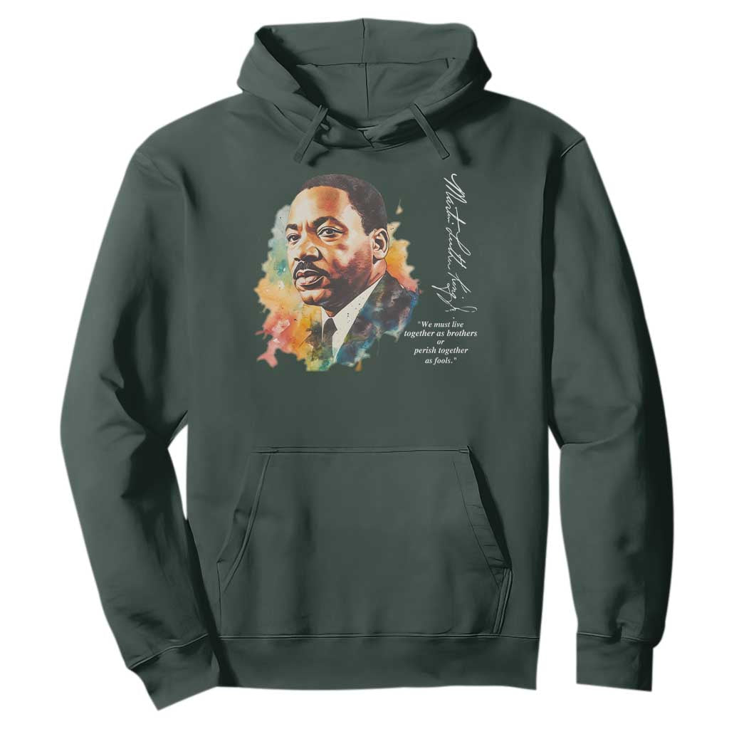 Martin Luther King Jr Hoodie We Must Live Together As Brothers Or Perish Together As Fools MLK
