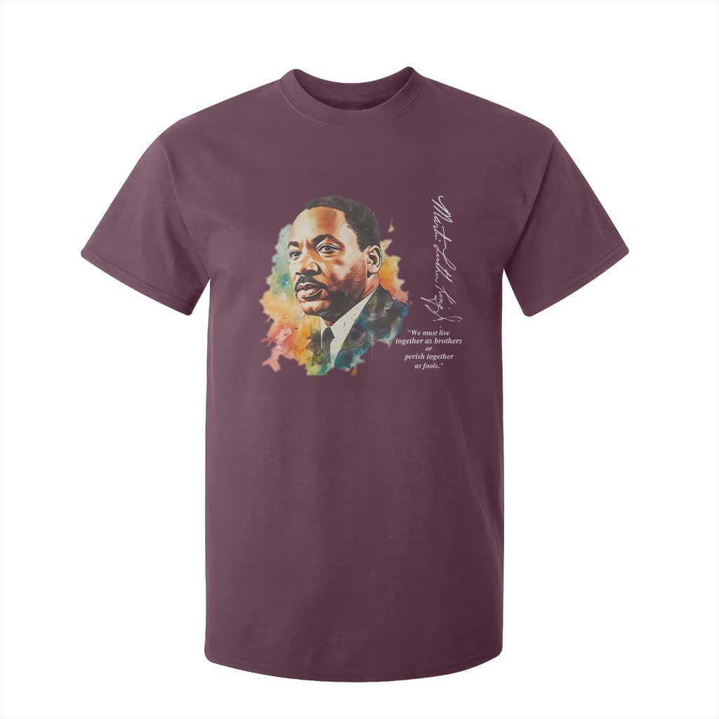 Martin Luther King Jr T Shirt For Kid We Must Live Together As Brothers Or Perish Together As Fools MLK