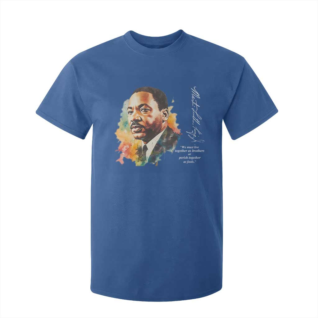 Martin Luther King Jr T Shirt For Kid We Must Live Together As Brothers Or Perish Together As Fools MLK