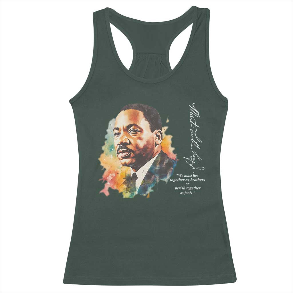 Martin Luther King Jr Racerback Tank Top We Must Live Together As Brothers Or Perish Together As Fools MLK
