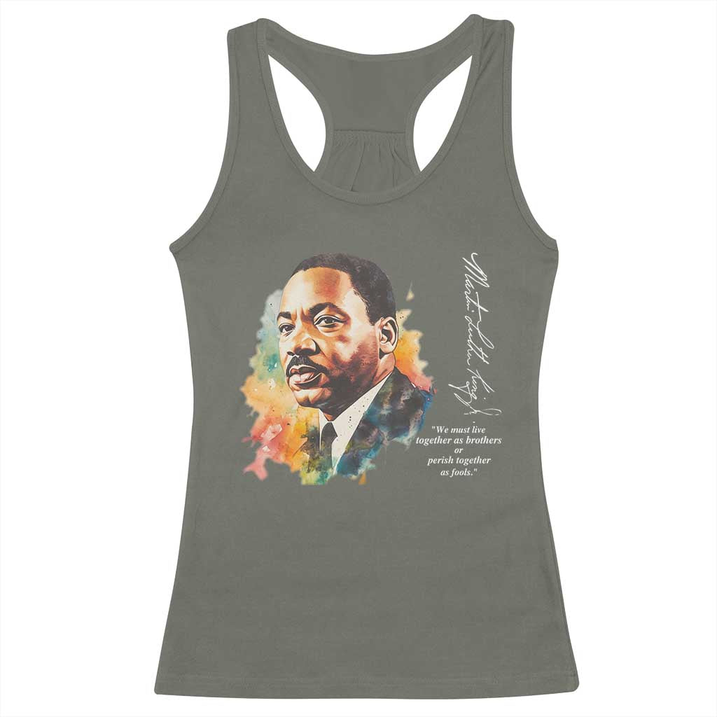 Martin Luther King Jr Racerback Tank Top We Must Live Together As Brothers Or Perish Together As Fools MLK