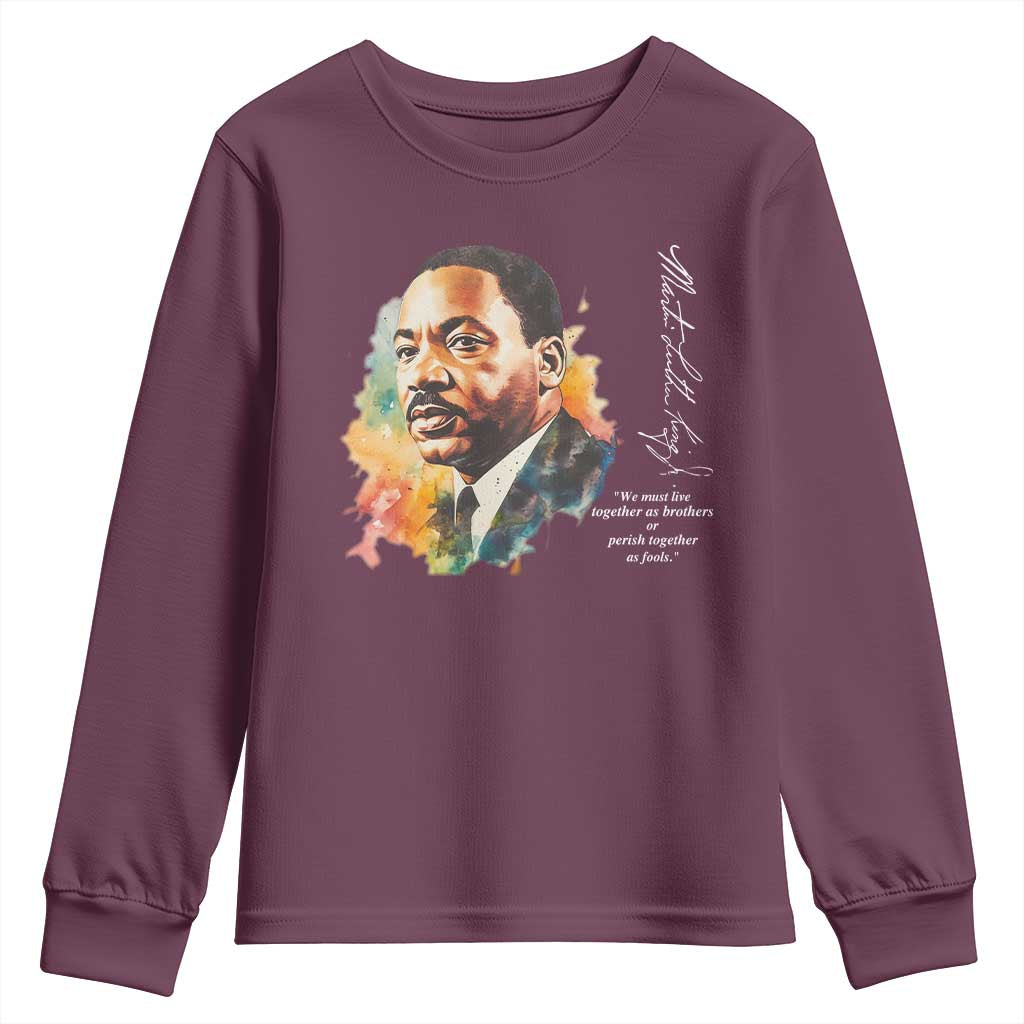 Martin Luther King Jr Youth Sweatshirt We Must Live Together As Brothers Or Perish Together As Fools MLK