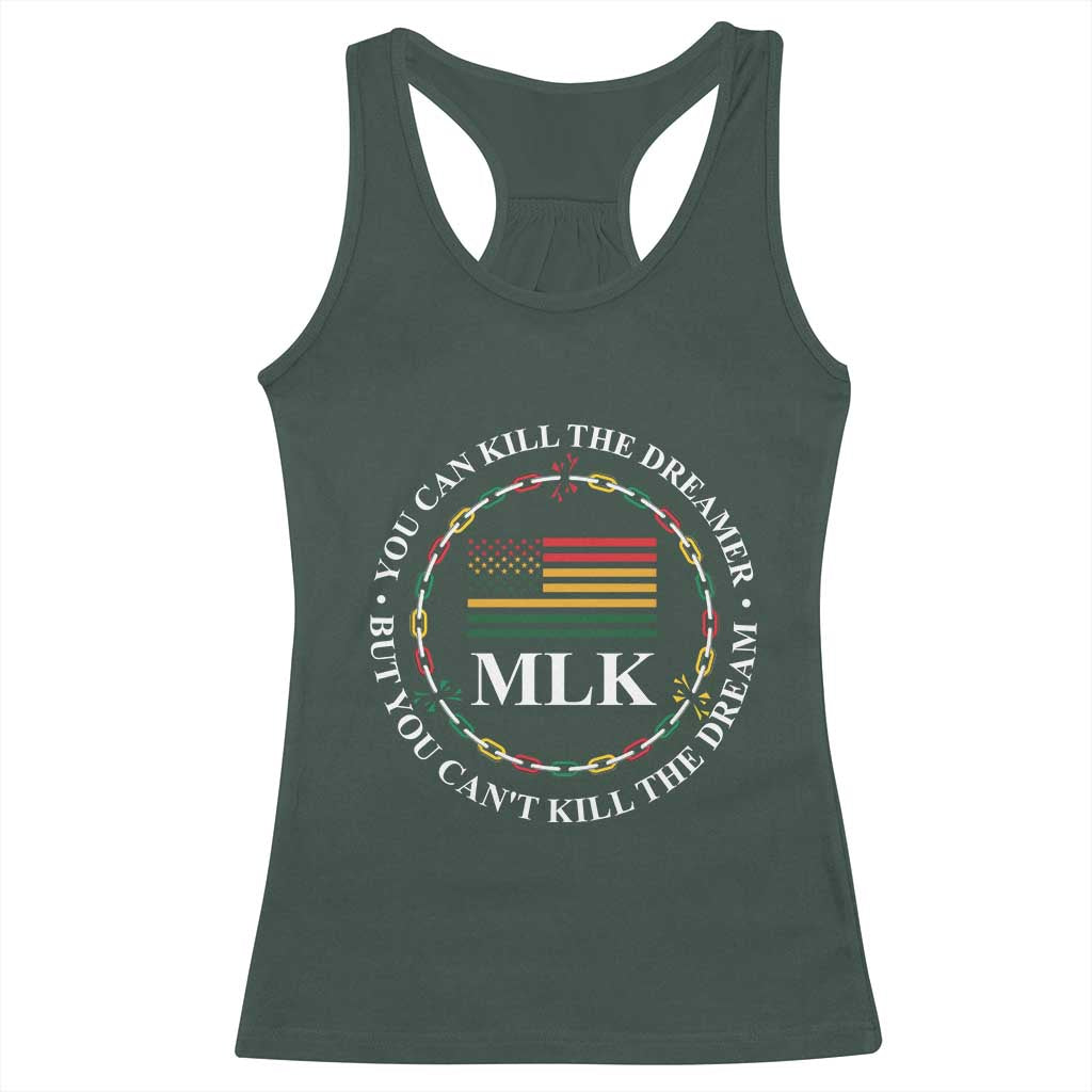 Martin Luther King Jr Racerback Tank Top You Can Kill The Dreamer But You Can't Kill The Dream MLK