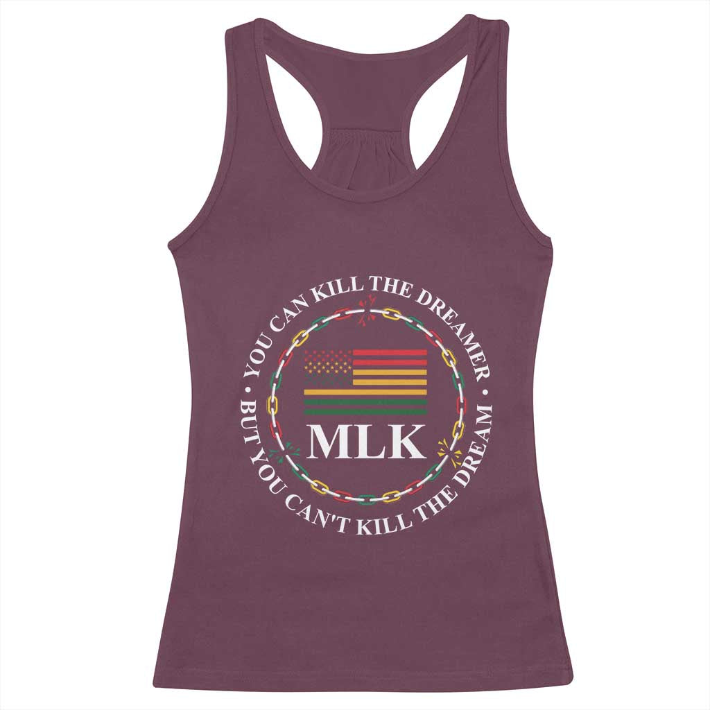 Martin Luther King Jr Racerback Tank Top You Can Kill The Dreamer But You Can't Kill The Dream MLK