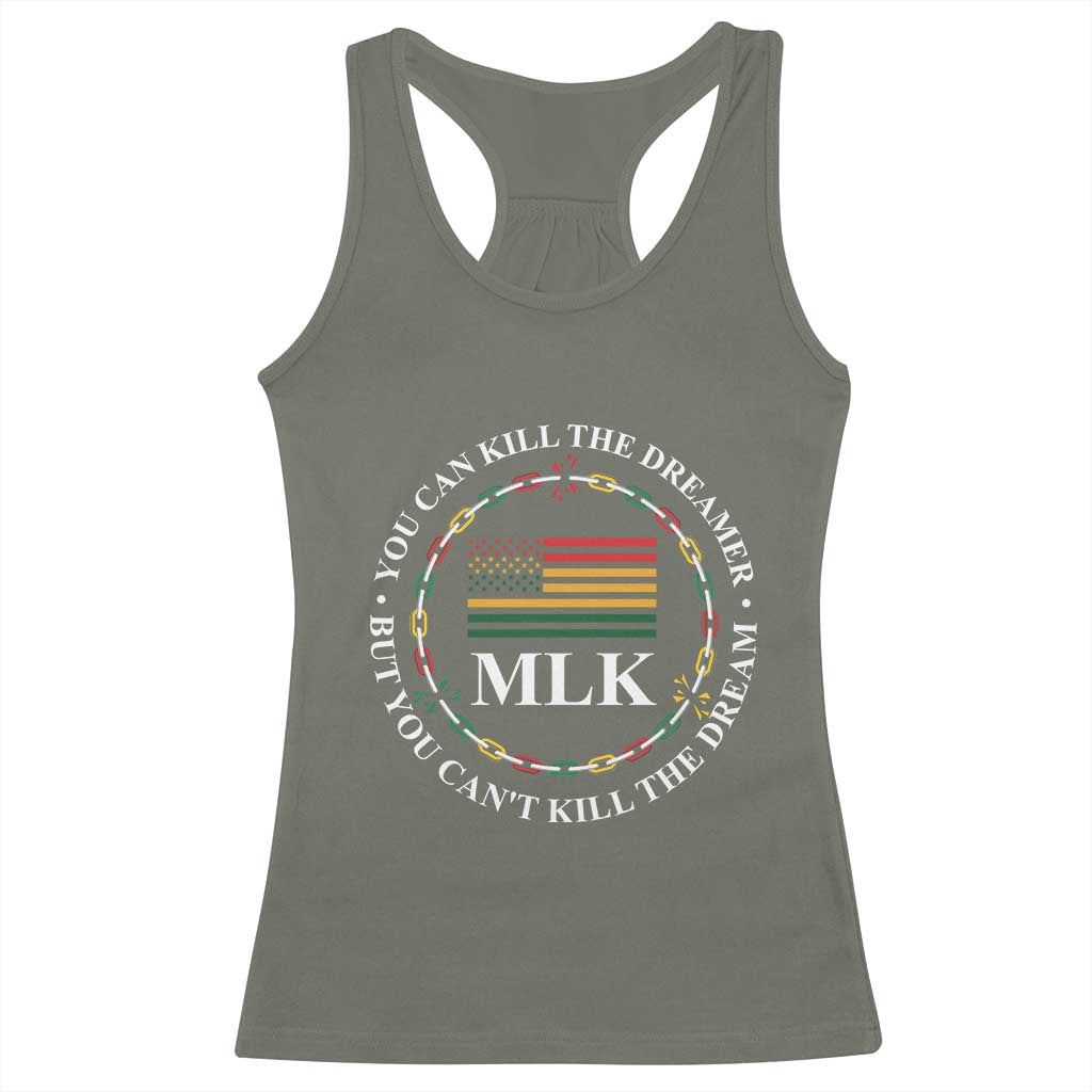Martin Luther King Jr Racerback Tank Top You Can Kill The Dreamer But You Can't Kill The Dream MLK