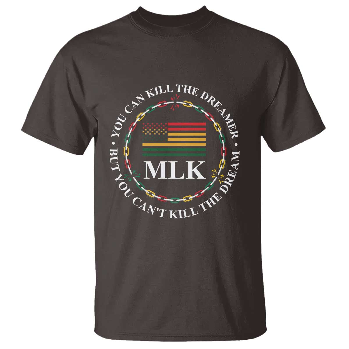 Martin Luther King Jr T Shirt You Can Kill The Dreamer But You Can't Kill The Dream MLK