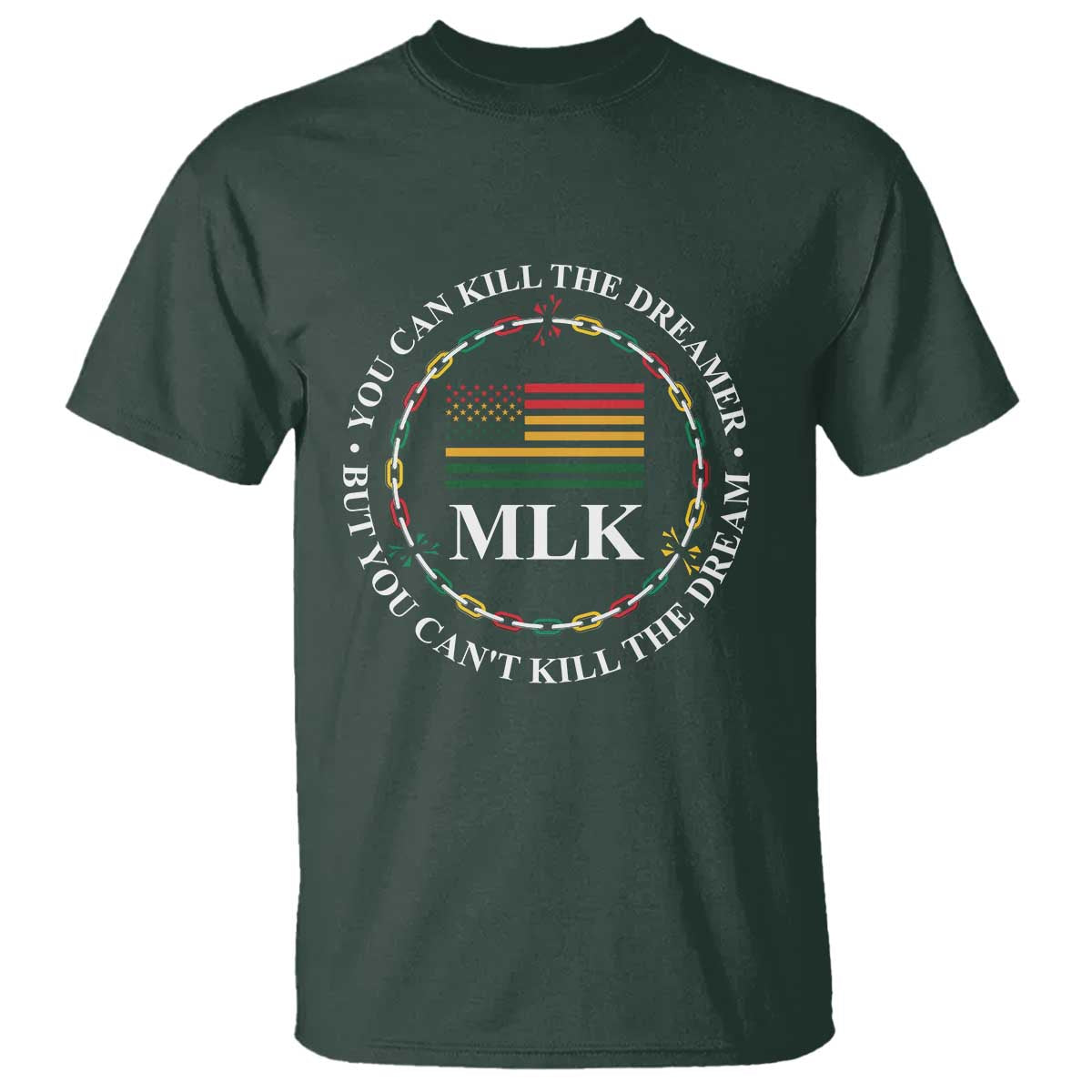 Martin Luther King Jr T Shirt You Can Kill The Dreamer But You Can't Kill The Dream MLK