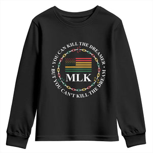 Martin Luther King Jr Youth Sweatshirt You Can Kill The Dreamer But You Can't Kill The Dream MLK