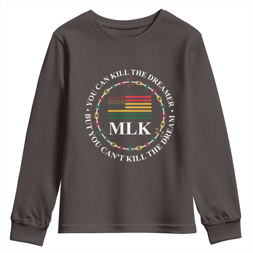 Martin Luther King Jr Youth Sweatshirt You Can Kill The Dreamer But You Can't Kill The Dream MLK