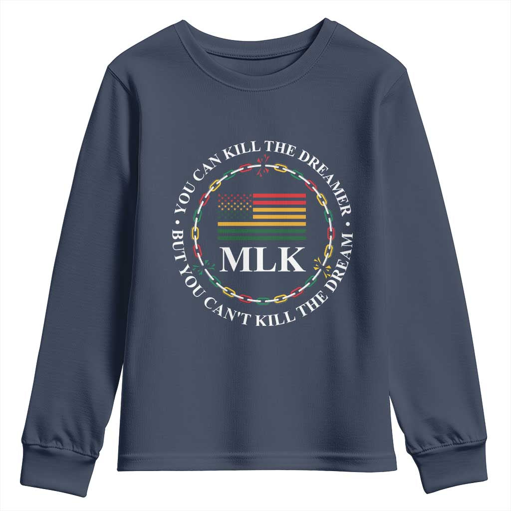 Martin Luther King Jr Youth Sweatshirt You Can Kill The Dreamer But You Can't Kill The Dream MLK