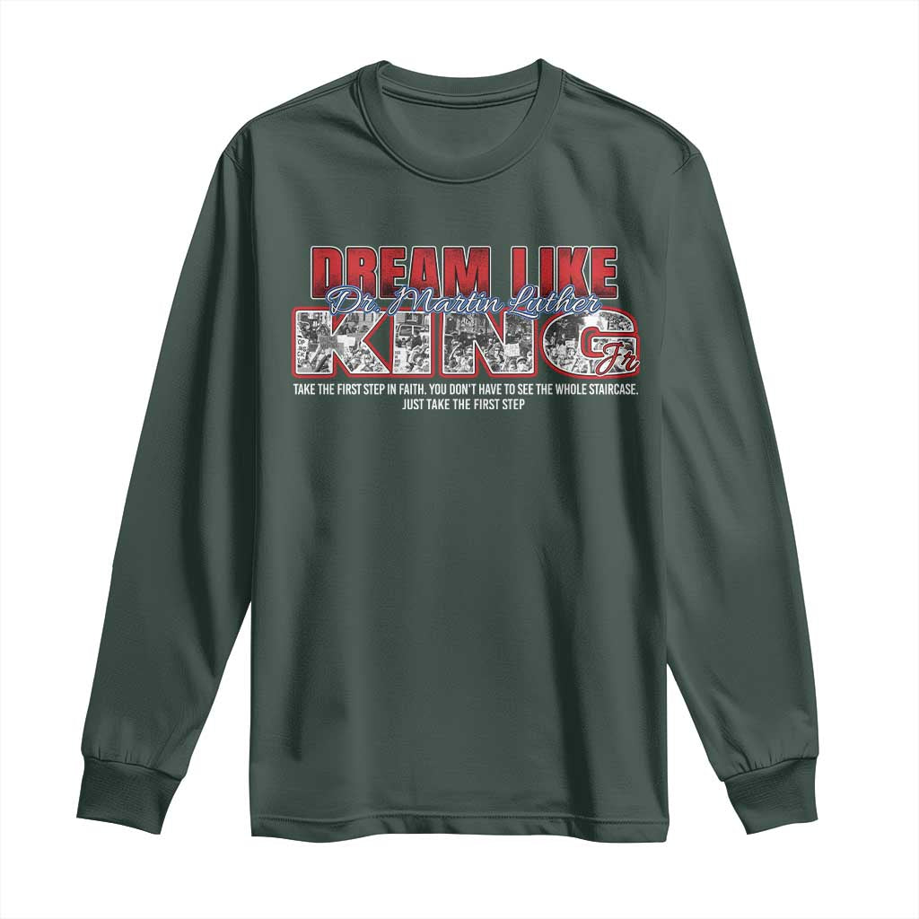 Martin Luther King Jr Long Sleeve Shirt Just Take The First Step MLK Day