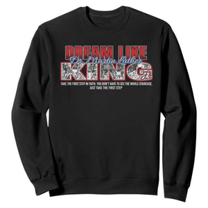 Martin Luther King Jr Sweatshirt Just Take The First Step MLK Day