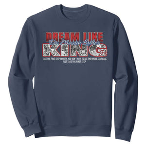 Martin Luther King Jr Sweatshirt Just Take The First Step MLK Day