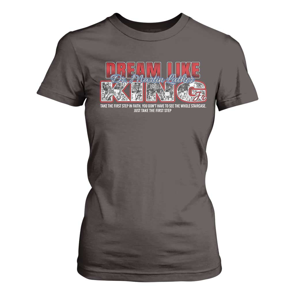 Martin Luther King Jr T Shirt For Women Just Take The First Step MLK Day