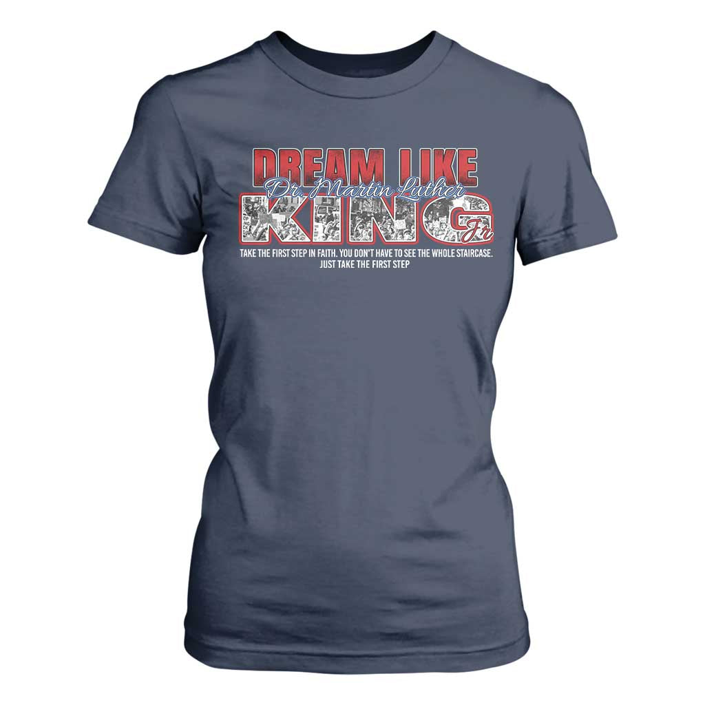 Martin Luther King Jr T Shirt For Women Just Take The First Step MLK Day
