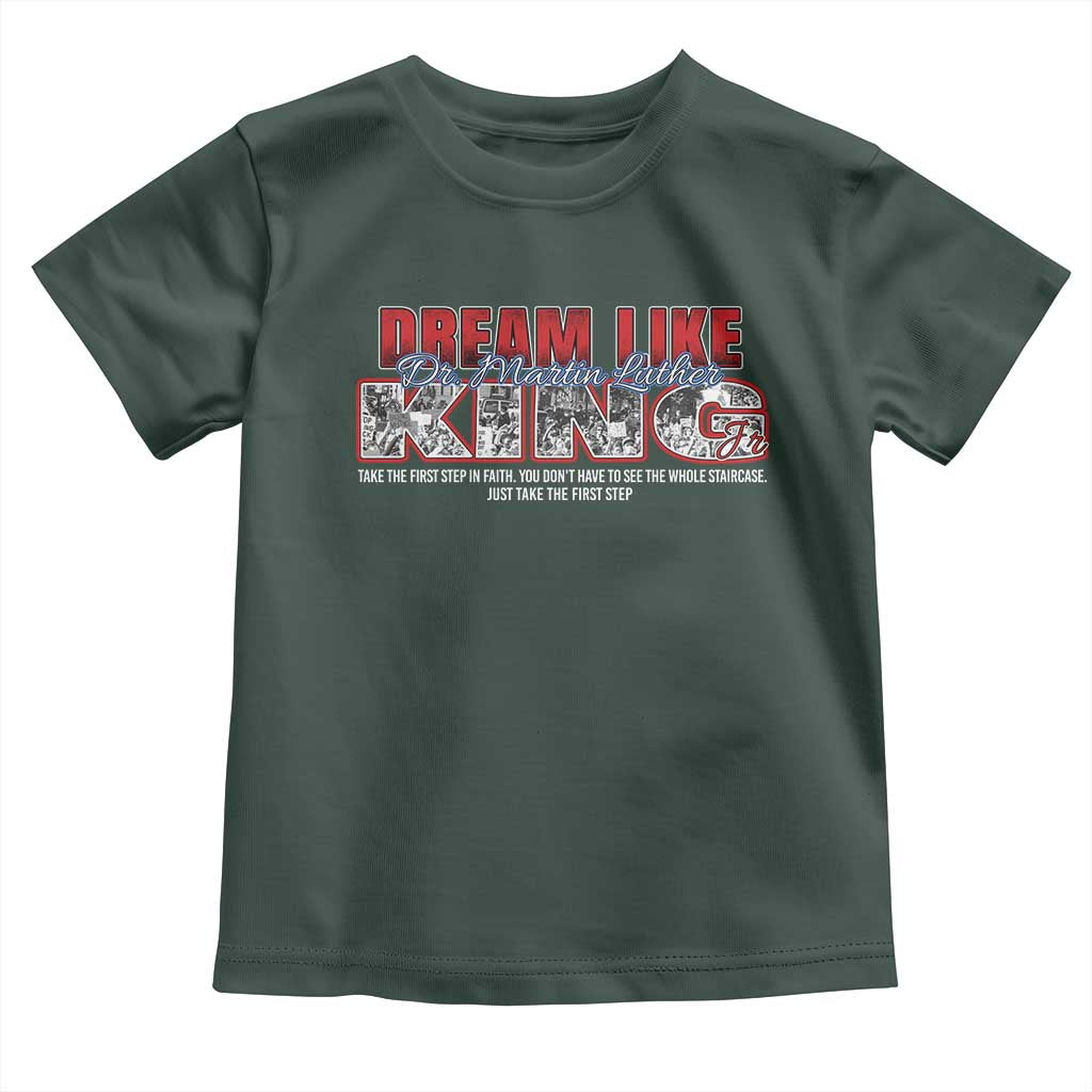 Martin Luther King Jr Toddler T Shirt Just Take The First Step MLK Day