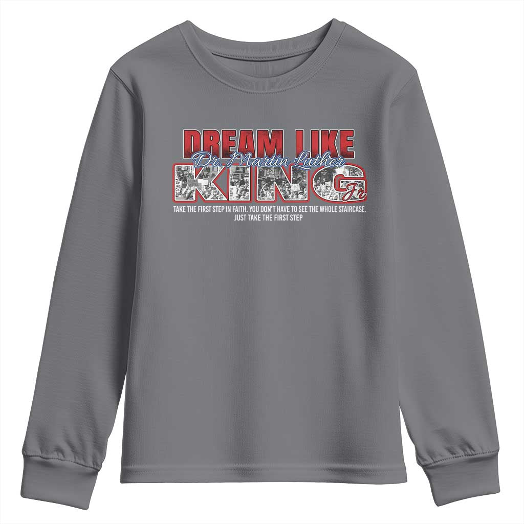 Martin Luther King Jr Youth Sweatshirt Just Take The First Step MLK Day