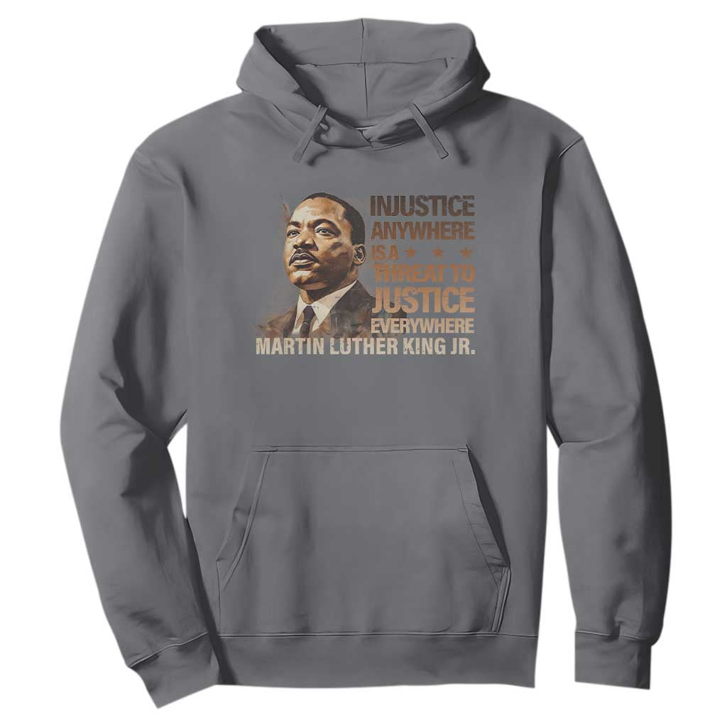 Martin Luther King Jr Hoodie Injustice Anywhere Is A Threat To Justice Everywhere MLK Day