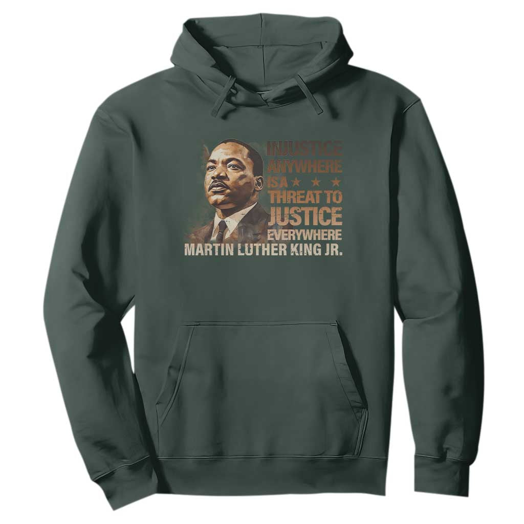 Martin Luther King Jr Hoodie Injustice Anywhere Is A Threat To Justice Everywhere MLK Day