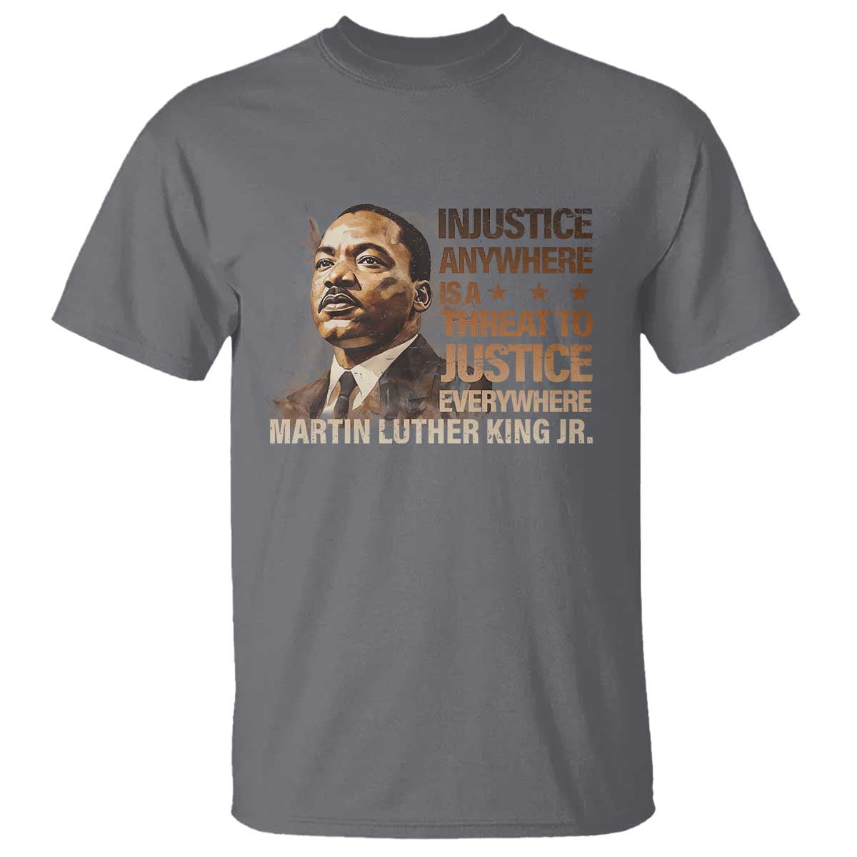Martin Luther King Jr T Shirt Injustice Anywhere Is A Threat To Justice Everywhere MLK Day