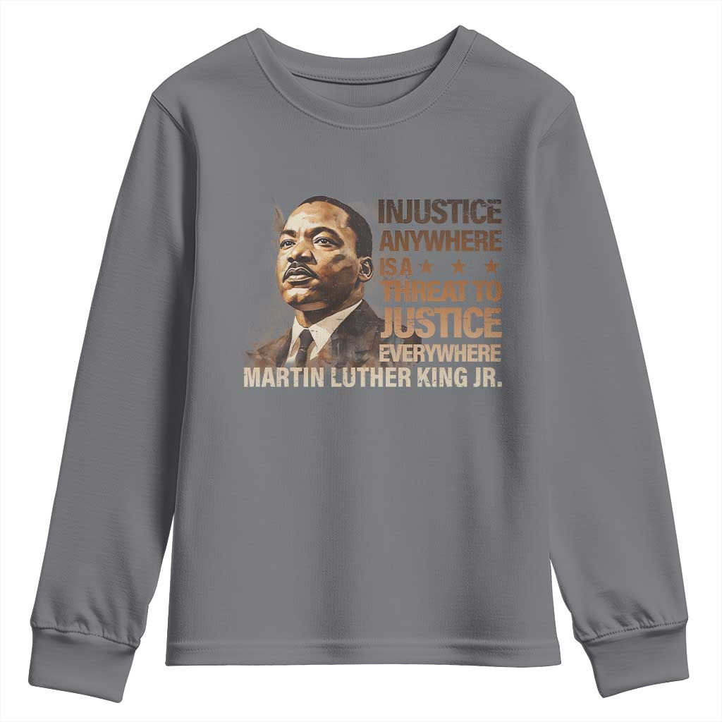 Martin Luther King Jr Youth Sweatshirt Injustice Anywhere Is A Threat To Justice Everywhere MLK Day