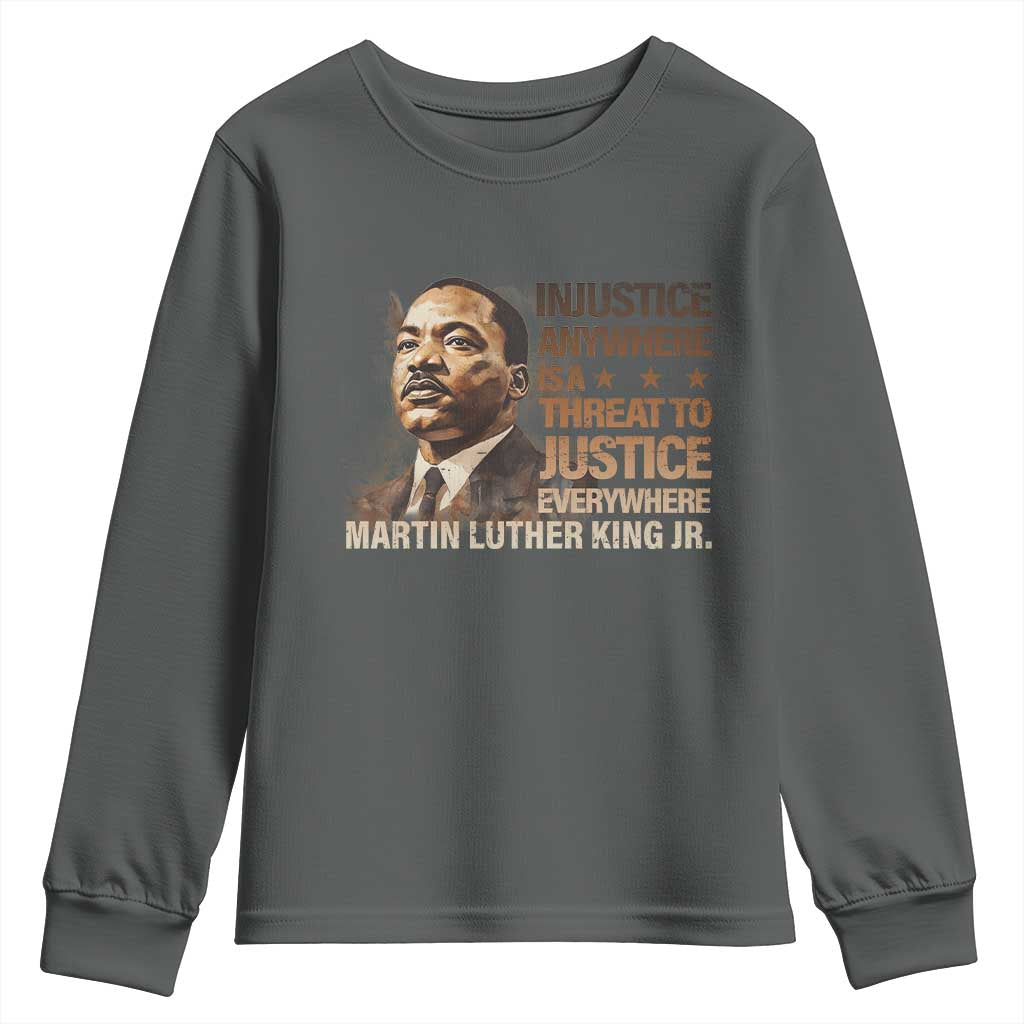 Martin Luther King Jr Youth Sweatshirt Injustice Anywhere Is A Threat To Justice Everywhere MLK Day