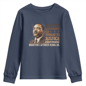 Martin Luther King Jr Youth Sweatshirt Injustice Anywhere Is A Threat To Justice Everywhere MLK Day