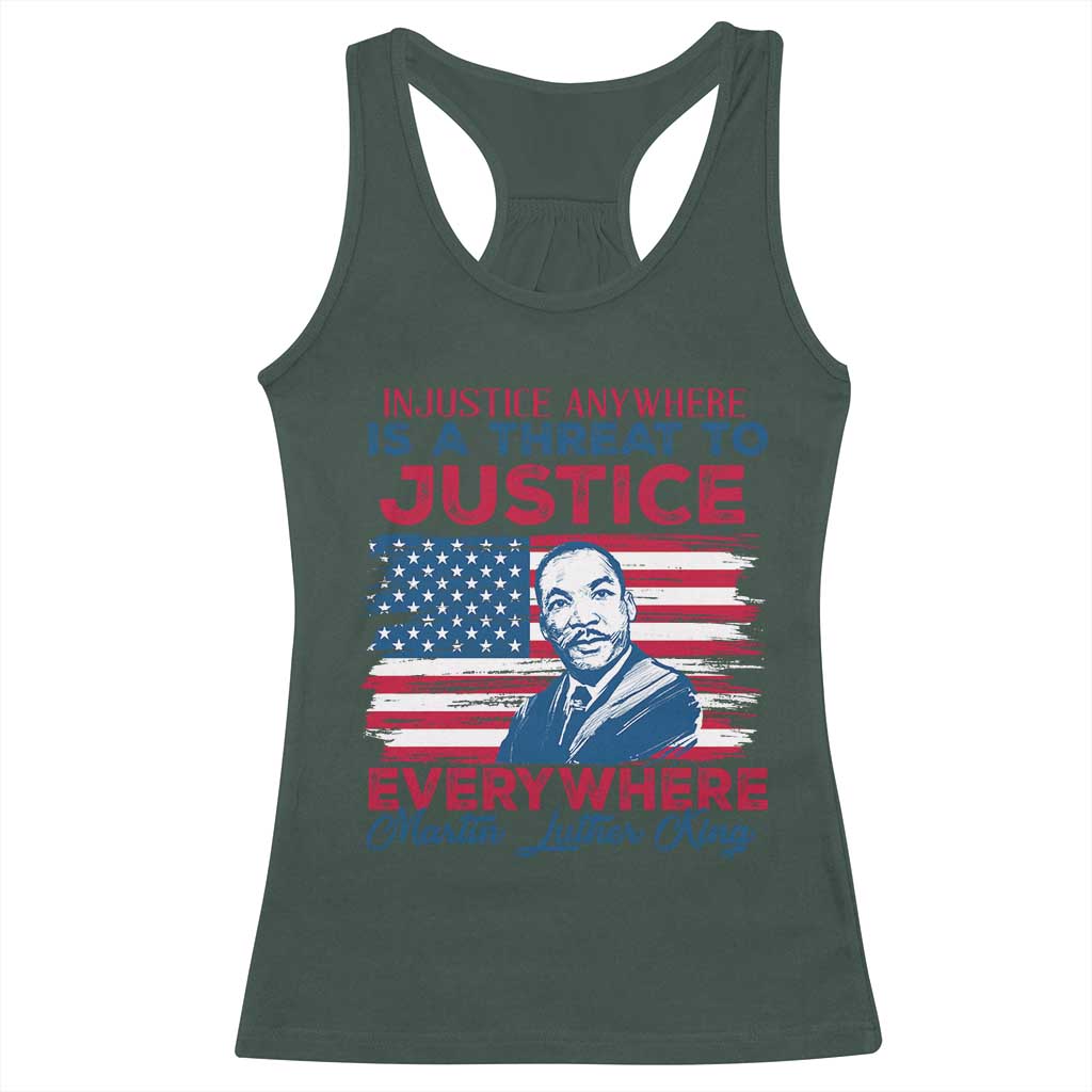Martin Luther King Jr Day Racerback Tank Top Injustice Anywhere Is A Threat To Justice Everywhere TS09